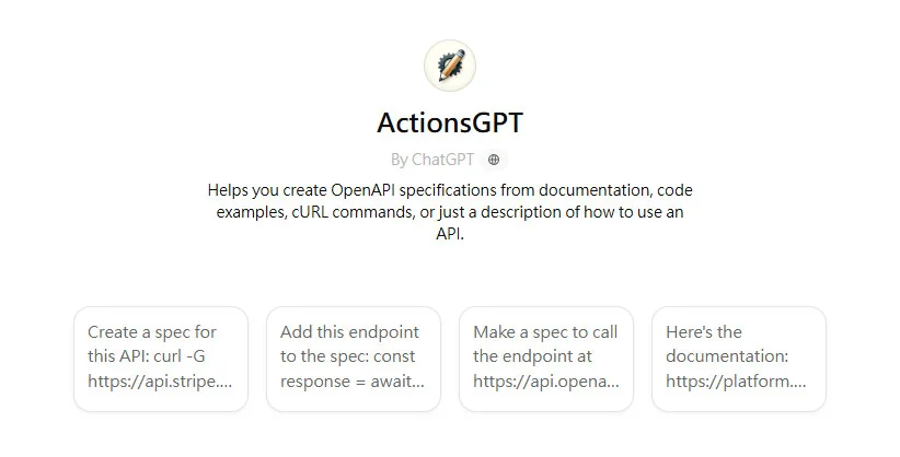 ActionsGPT 的操作介面，可貼上文件或 curl 指令生成 OpenAPI schema
